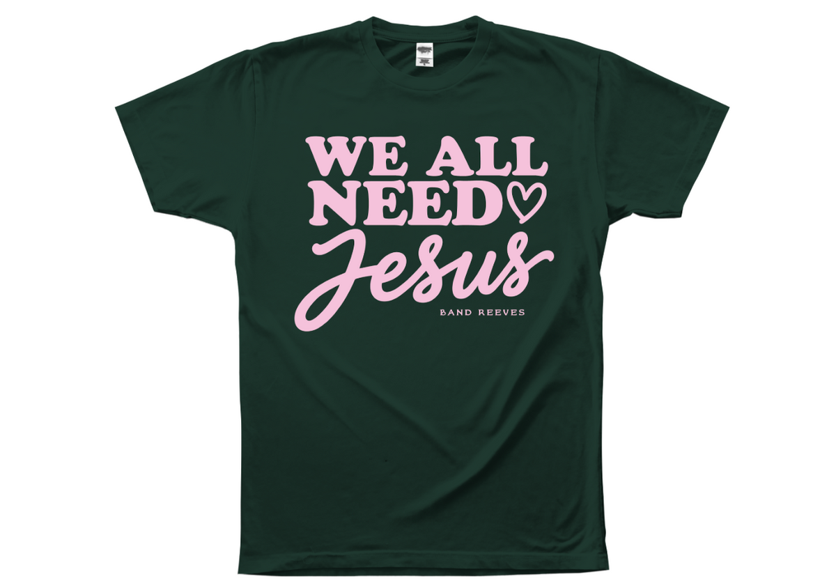 "We All Need Jesus" heart t-shirt